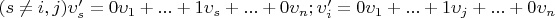$(s \ne i, j)\upsilon_{s}' = 0\upsilon_{1} + ... + 1\upsilon_{s} + ... + 0\upsilon_{n}; \upsilon_{i}' = 0\upsilon_{1} + ... + 1\upsilon_{j} + ... + 0\upsilon_{n}$