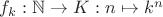 $f_k:\mathbb{N}\to K: n\mapsto k^n$
