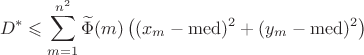$$D^*\leqslant\sum\limits_{m=1}^{n^2}\widetilde{\Phi}(m)\left((x_m-\mathrm{med})^2+(y_m-\mathrm{med})^2\right)$$