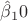 $\hat{\beta}_1 0$
