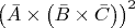 $\left(\bar{A}\times\left(\bar{B}\times\bar{C}\right)\right)^2$