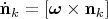 $\dot{\mathbf{n}}_k=[\boldsymbol{\omega}\times\mathbf{n}_k]$