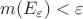$m(E_\varepsilon)<\varepsilon$