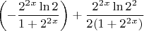 $\left(-\dfrac{2^2^x\ln2}{1+2^2^x}\right)+\dfrac{2^2^x\ln2^2}{2(1+2^2^x)}$