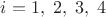$i=1,\;2,\;3,\;4$