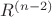 $R^{(n-2)}$