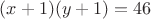 $ (x+1)(y+1)=46 $ $ (x+1)(y+1)=46 $