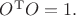 $O^\mathrm{T}O=1.$