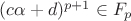 $(c\alpha+d)^{p+1} \in F_p$