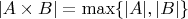 $|A \times B| = \max \{ |A|, |B| \}$