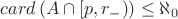 $card \, (A \cap [p,r_-)) \leq \aleph_0$