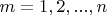$m=1,2,...,n$