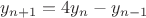 $y_{n+1}=4y_n-y_{n-1}$