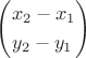 $\[\left( \begin{gathered}
  {x_2} - {x_1} \hfill \\
  {y_2} - {y_1} \hfill \\ 
\end{gathered}  \right)\]$