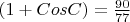 $(1+CosC)=\frac{90}{77}$
