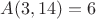 $A(  3, 14) =      6$