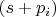 $(s+p_i)$