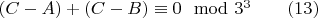 $(C-A)+(C-B)\equiv 0 \mod 3^3\qquad \eqno  (13)$