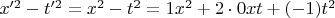 $x'^2-t'^2=x^2-t^2=1x^2+2\cdot 0xt+(-1)t^2$