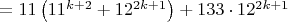 $=11\left(11^{k+2}+12^{2k+1}\right)+133\cdot12^{2k+1}$