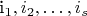 i_1,i_2,\ldots,i_s