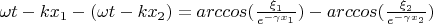 $\omega t - kx_1 - (\omega t - kx_2) = arccos( \frac {\xi_1}{e^{-\gamma x_1}} ) - arccos( \frac {\xi_2}{e^{-\gamma x_2}} ) $