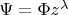 $\Psi= \Phi z^\lambda$