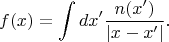 $$f(x) = \int dx'\frac{n(x')}{|x-x'|}.$$