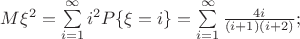 $M\xi^2=\sum \limits_{i=1}^{\infty}i^2P\{\xi=i\}=\sum \limits_{i=1}^{\infty} \frac{4i}{(i+1)(i+2)};$