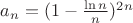 $a_{n} = (1-\frac{\ln{n}}{n})^{2n}$