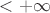 $<+\infty$