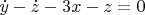 $\dot{y}-\dot{z}-3x-z=0$