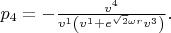 $p_4=-\frac{v^{4}}{v^{1}\left(v^{1}+e^{\sqrt{2}\omega
r}v^{3}\right)}. $