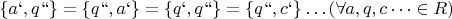 $\{a`,q``\}=\{q``,a`\}=\{q`,q``\}=\{q``,c`\}&hellip; (\forall a,q,c&hellip;\in R)$