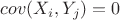 $cov(X_i,Y_j)=0$
