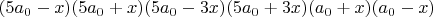 $(5 a_0-x)(5 a_0+x)(5 a_0-3 x)(5 a_0+3 x)(a_0+x)(a_0-x)$