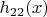 $h_{22}(x)$