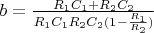 $b=\frac{R_1C_1+R_2C_2}{R_1C_1R_2C_2(1-\frac{R_1}{R_2})}$