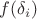 $f(\delta_i)$