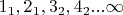 $1_{1},2_{1},3_{2},4_{2}...\infty$