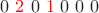 $0\ {\color{red} 2}\ 0\ {\color{red} 1}\ 0\ 0\ 0$