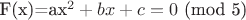 F(x)=ax^2+bx+c=0$ (mod 5)$