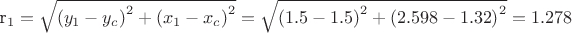 {r_1} = \sqrt {{{\left( {{y_1} - {y_c}} \right)}^2} + {{\left( {{x_1} - {x_c}} \right)}^2}}  = \sqrt {{{\left( {1.5 - 1.5} \right)}^2} + {{\left( {2.598 - 1.32} \right)}^2}}  = 1.278