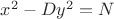 $x^2-Dy^2=N$