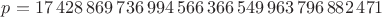 $p = 17\,428\,869\,736\,994\,566\,366\,549\,963\,796\,882\,471$
