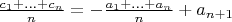$\frac{c_1 + ... + c_n}{n} = -\frac{a_1 + ... + a_n}{n} + a_{n+1}$