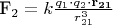 \mathbf{F_2} =k \frac{q_1 \cdot q_2 \cdot \mathbf{r_{21}} }{r^3_{21} }