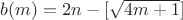 $b(m)=2n-[\sqrt{4m+1}]$
