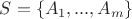 $S=\{A_1,...,A_m\}$