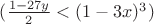 $(\frac{1-27y}{2} < (1-3x)^3)$